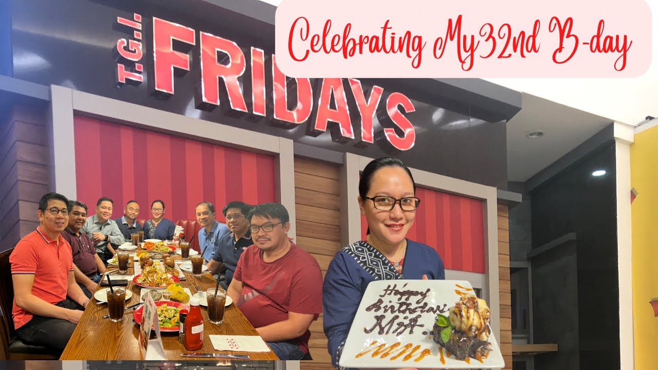 Celebrating My 32nd Birthday @ TGI Fridays Mall of Arabia Jeddah KSA