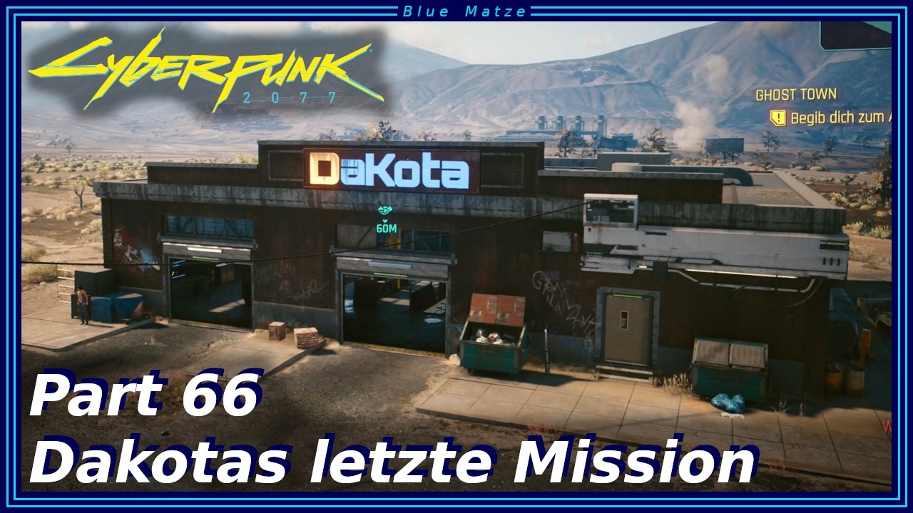 Cyberpunk 2077 #66 - Dakotas letzte Mission