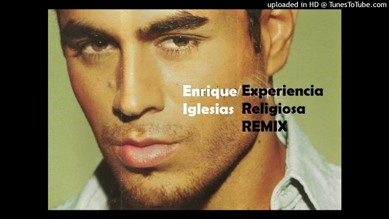 Enrique Iglesias @ Experiencia Religiosa remix