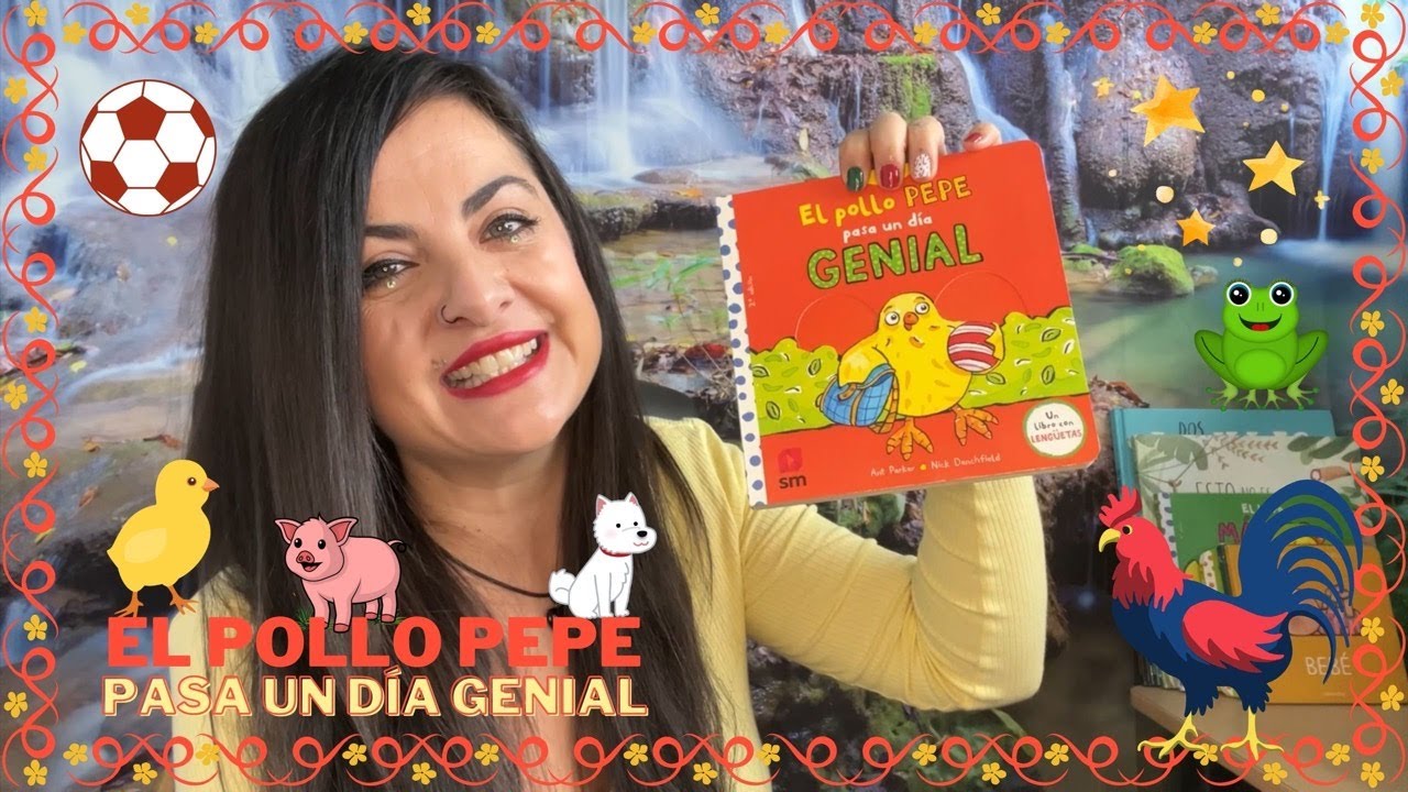 🐤 EL POLLO PEPE PASA UN DÍA GENIAL de SM | CUENTOS INFANTILES 👶🏻