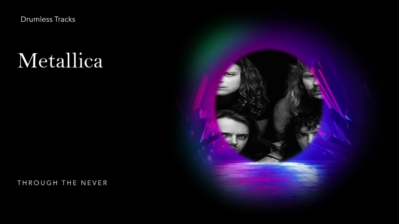 Metallica - Through the Never (drumless)