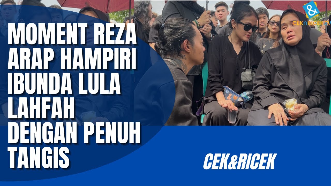 Moment Haru Reza Arap Hampiri Ibunda Lula Lahfah Dengan Penuh Tangis!