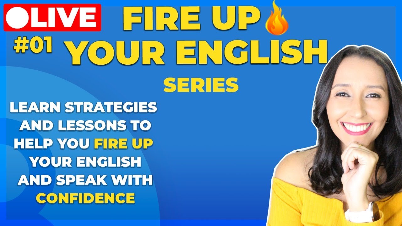 Fire Up Your English #1 - New Series - Episode 1