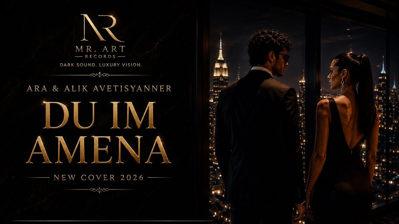 Ara & Alik Avetisyanner | Du Im Amena | New Cover 2026