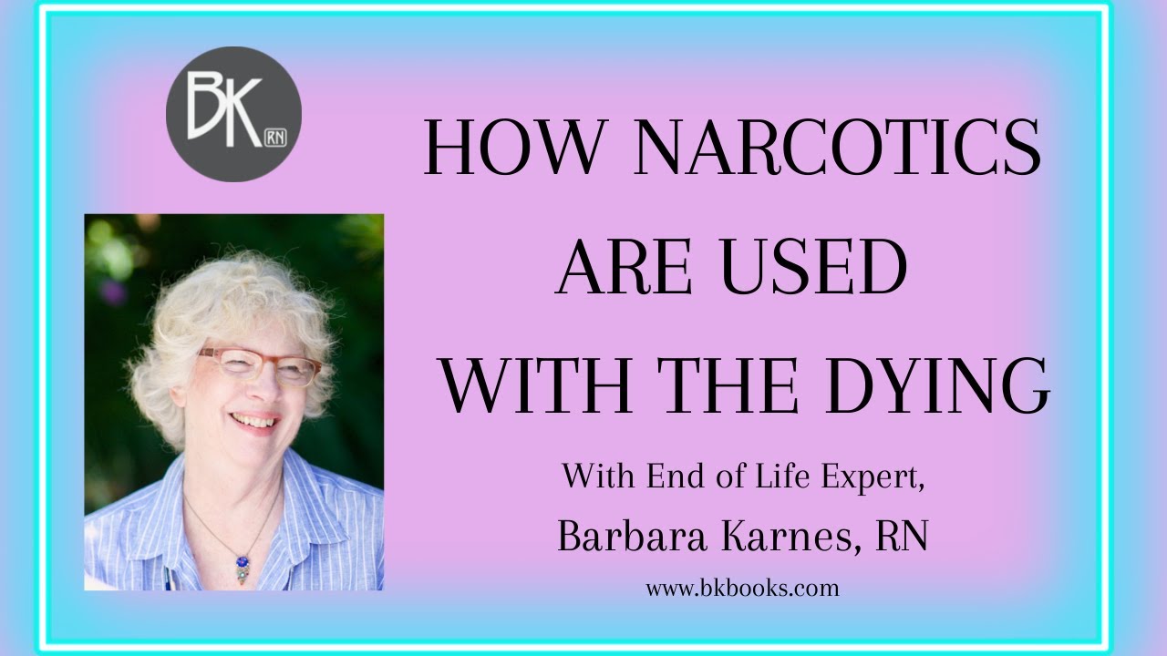 HOW NARCOTICS ARE USED WITH THE DYING
