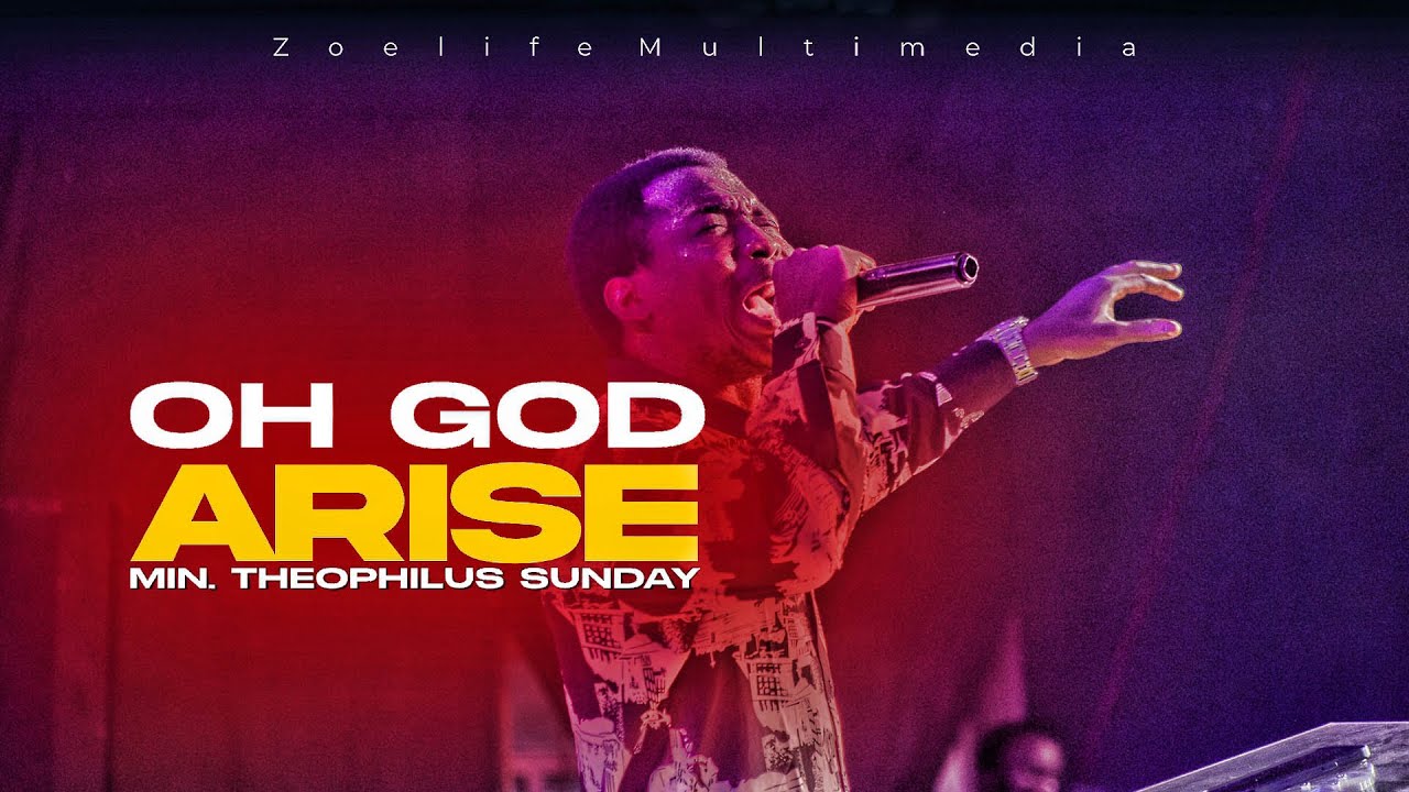 OH GOD ARISE || DEFENDING THE GATES || MIN. THEOPHILUS SUNDAY