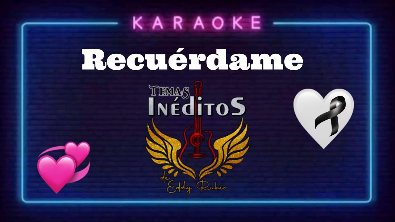 RECUÉRDAME-- karaoke y tú la cantas 🇲🇽🎤🎼