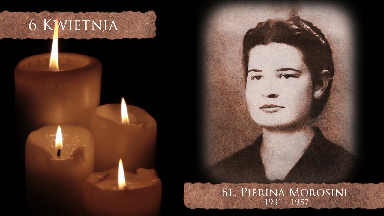 Skarby Kościoła 6 kwietnia | bł. Pierina Morosini