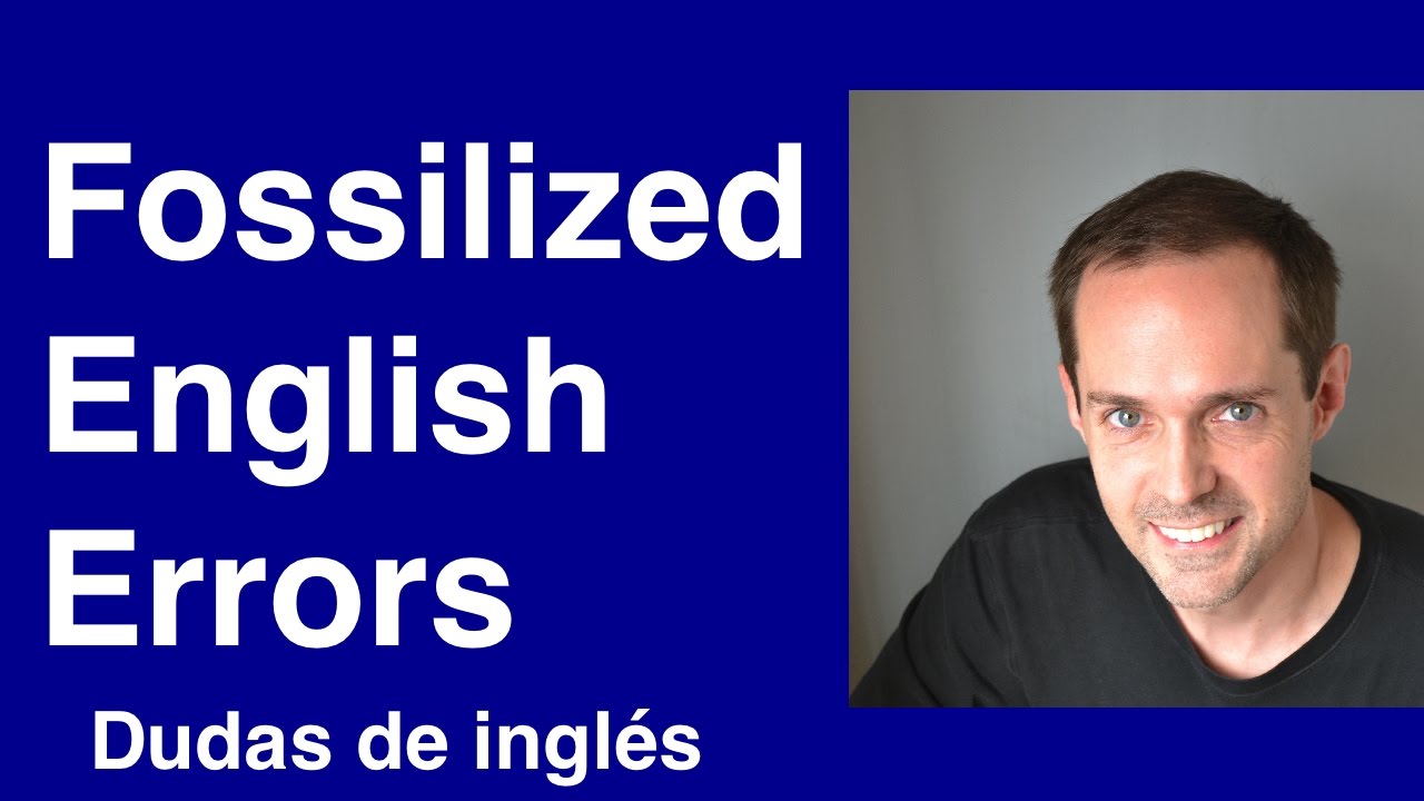 Fossilized English Errors