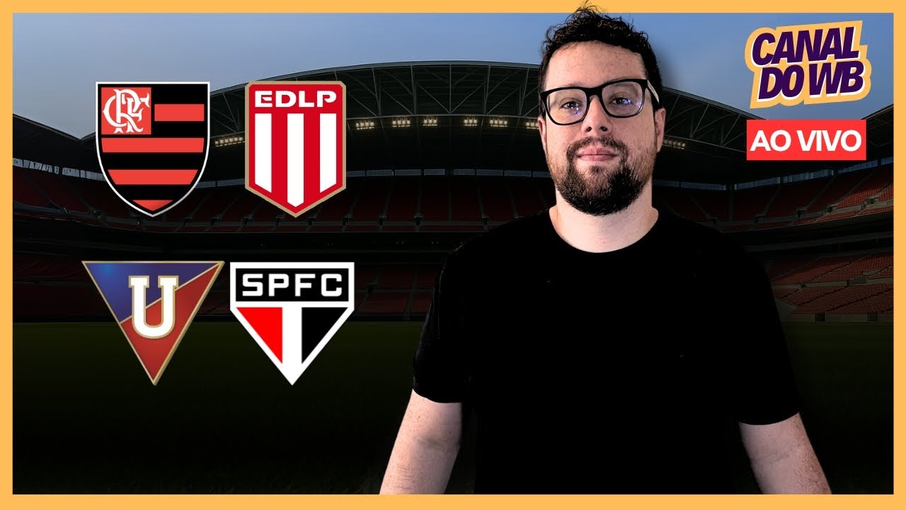 🔴 P&Oacute;S-QUINTA DE LIBERTADORES E SULA | FLAMENGO E S&Atilde;O PAULO