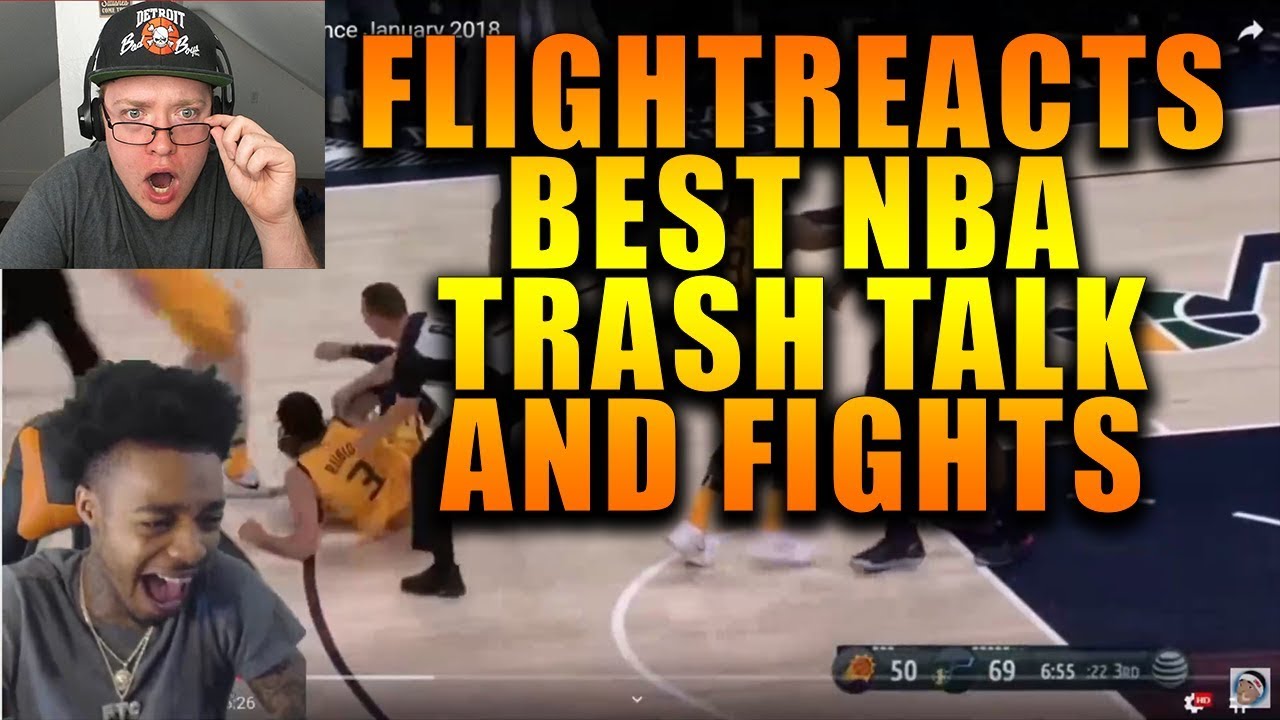Reacting To FlightReacts Best NBA Heated Trash Talk Moments