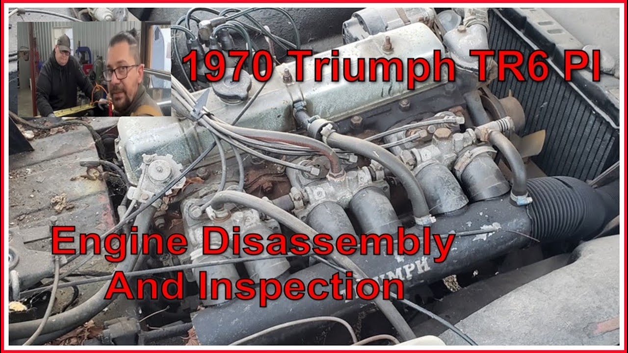 1970 Triumph TR6 PI, Engine Disassembly and Inspection