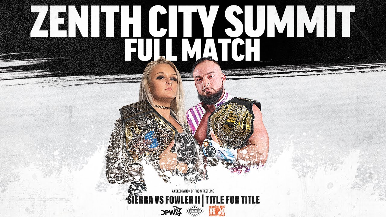 FULL MATCH | Sierra vs Fowler II | Title for Title | Zenith City Summit