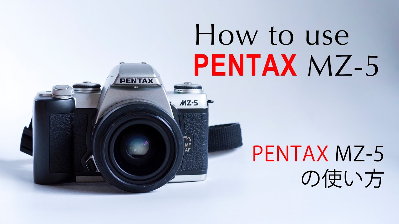 【PENTAX MZ-5の使い方】How to use PENTAX MZ-5?