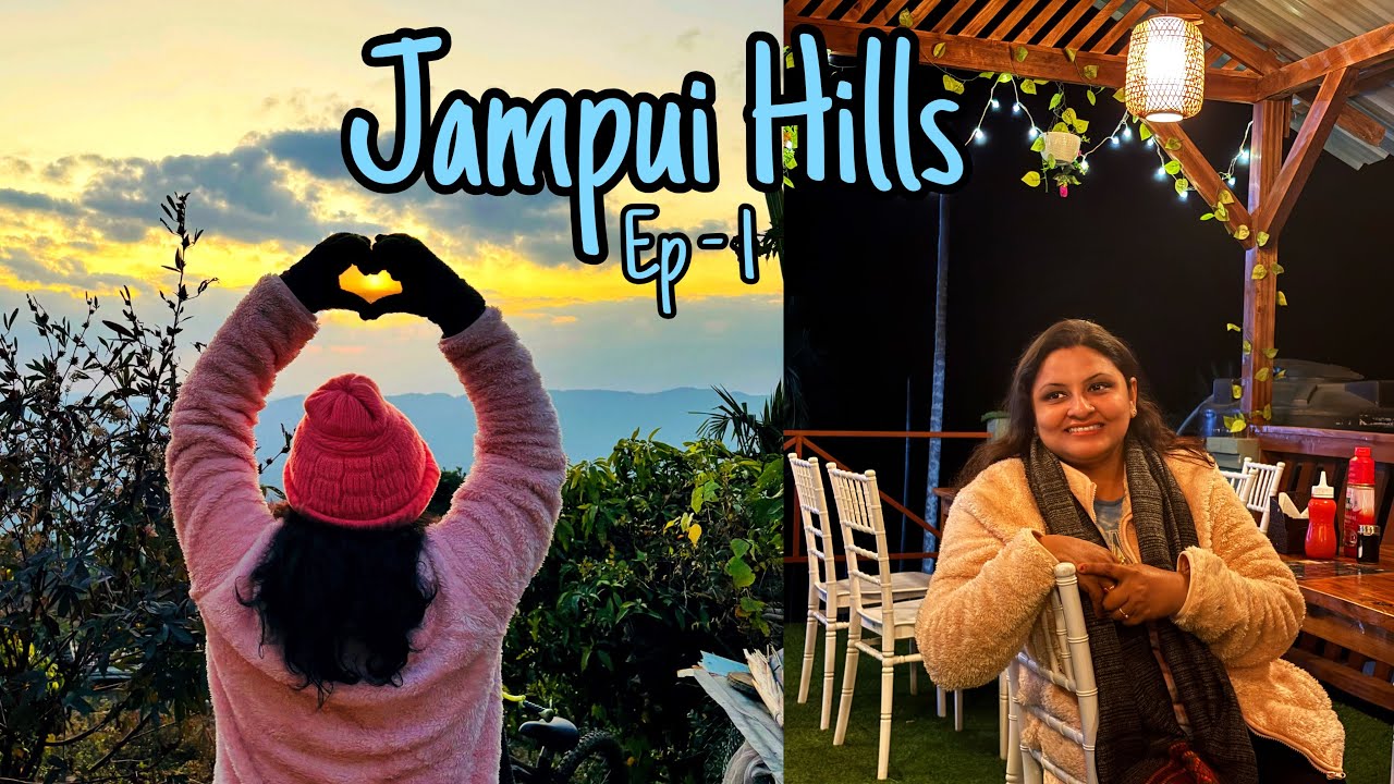 Jampui Hills || জম্পুই পাহাড় || Tripura || Ep-1