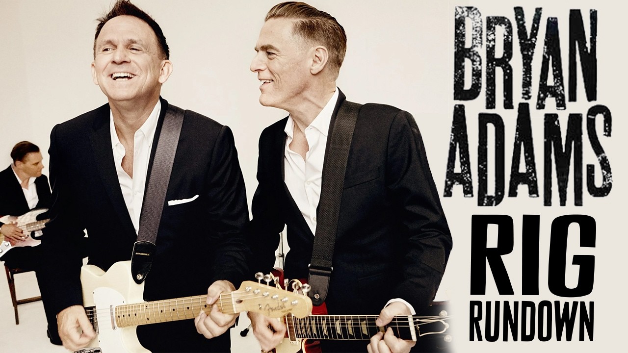 Rig Rundown: Bryan Adams & Keith Scott