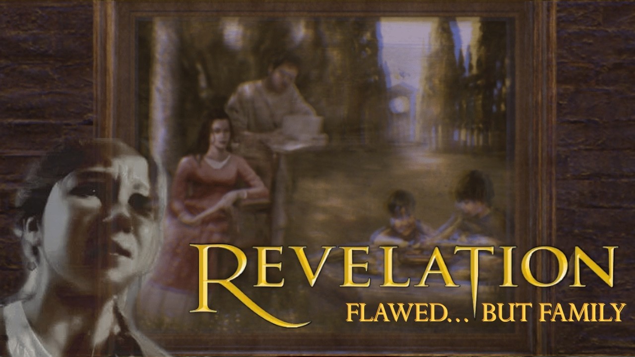 REVELATION: Flawed, But Family (A Retrospective)