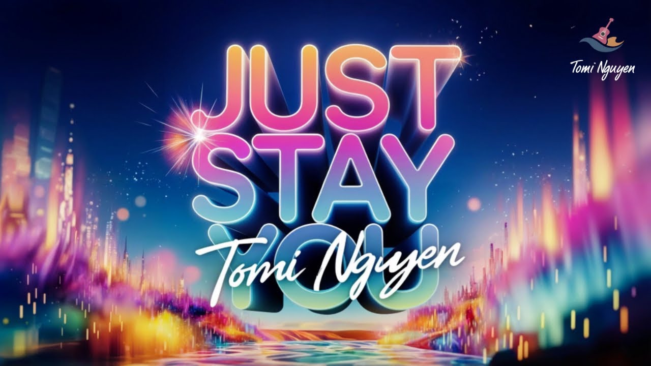 Tomi Nguyen - Just Stay You (Audio Lyric)