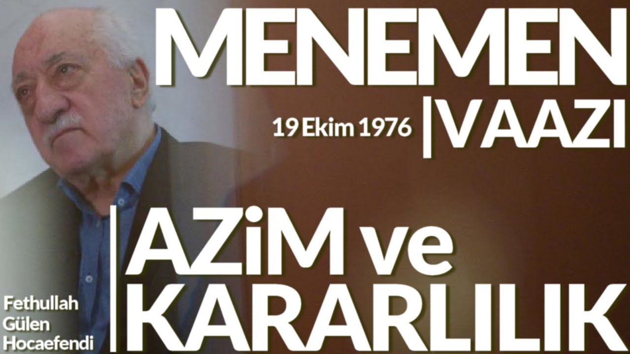 Menemen-İZMİR Vaazı | Azim ve Kararlılık | Fethullah Gülen Hocaefendi