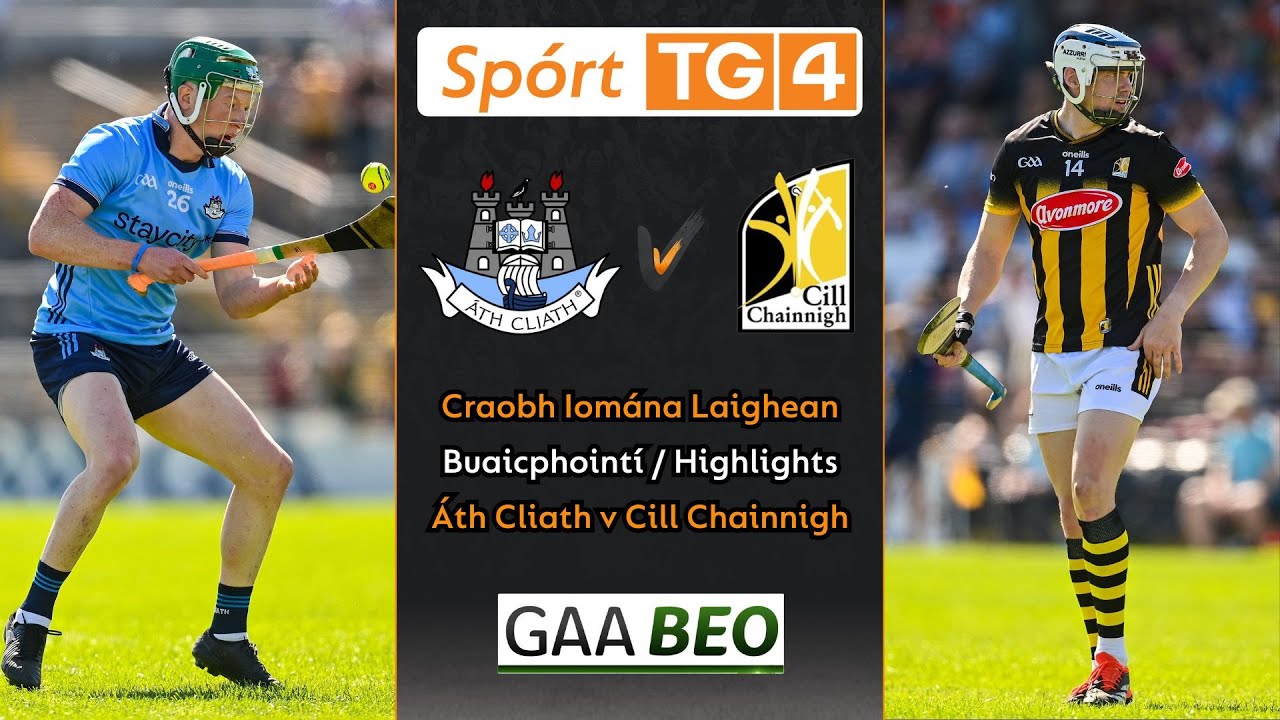 Cill Chainnigh-5-19 &Aacute;th Cliath-3-21 | Buaicphoint&iacute;/Highlights | Craobh Iom&aacute;na Laighean 2025