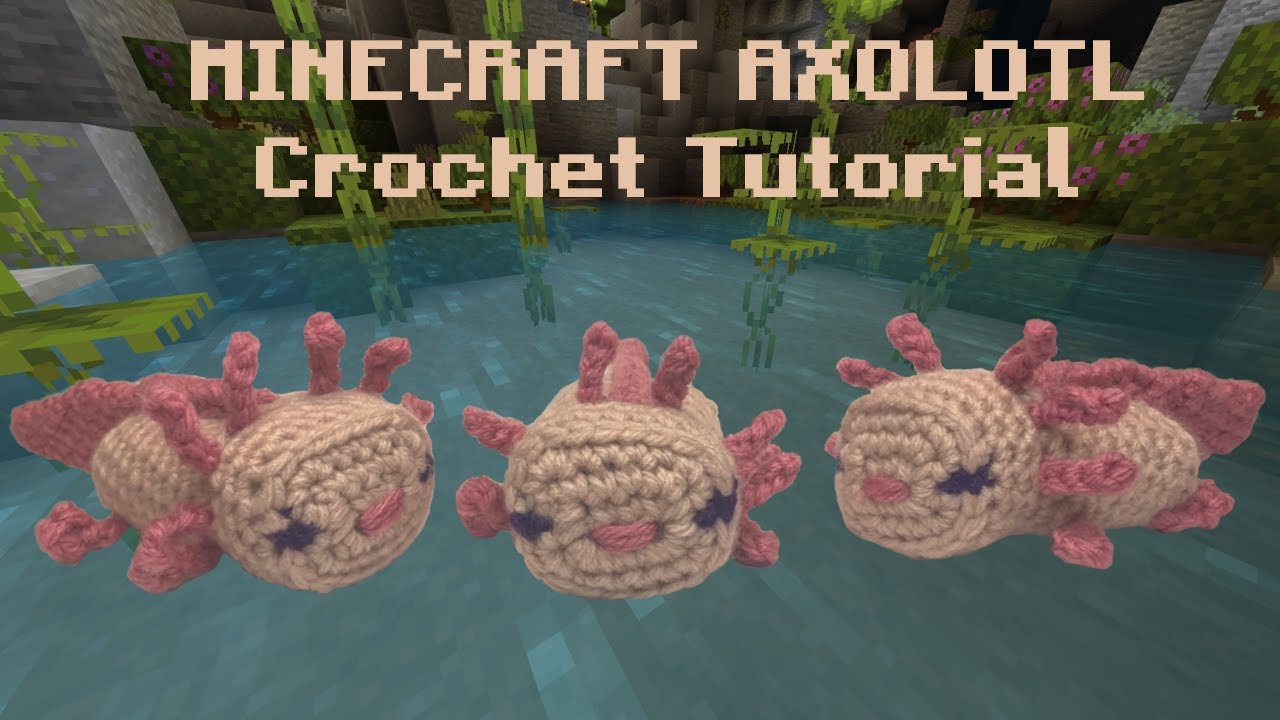 Minecraft Axolotl Crochet Tutorial
