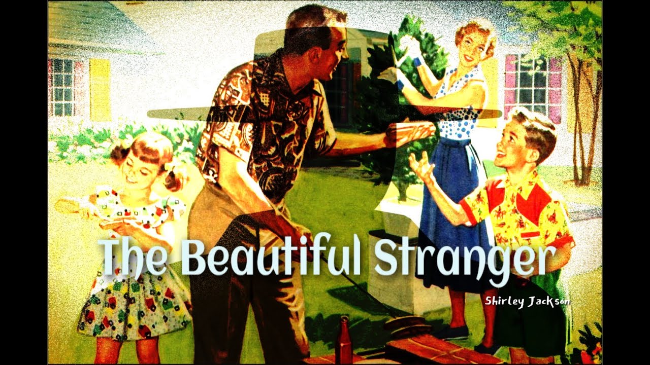 The Beautiful Stranger - Shirley Jackson