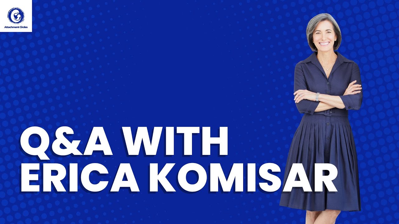 Q&A With Erica Komisar | Attachment Circles