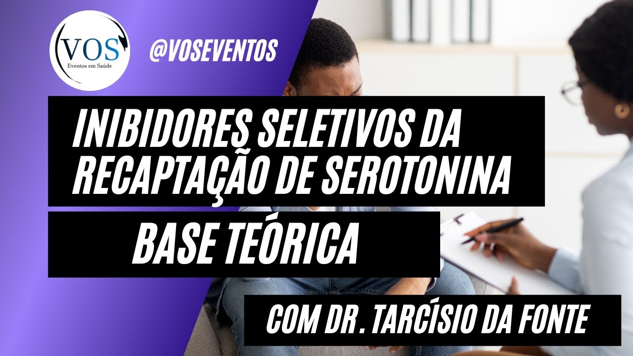 Inibidores Seletivos da Recaptação de Serotonina: Base Teórica