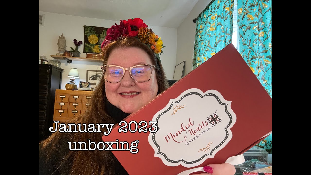 MENDED HEARTS Quilting Subscription Box January 2023 *SPOILERS*