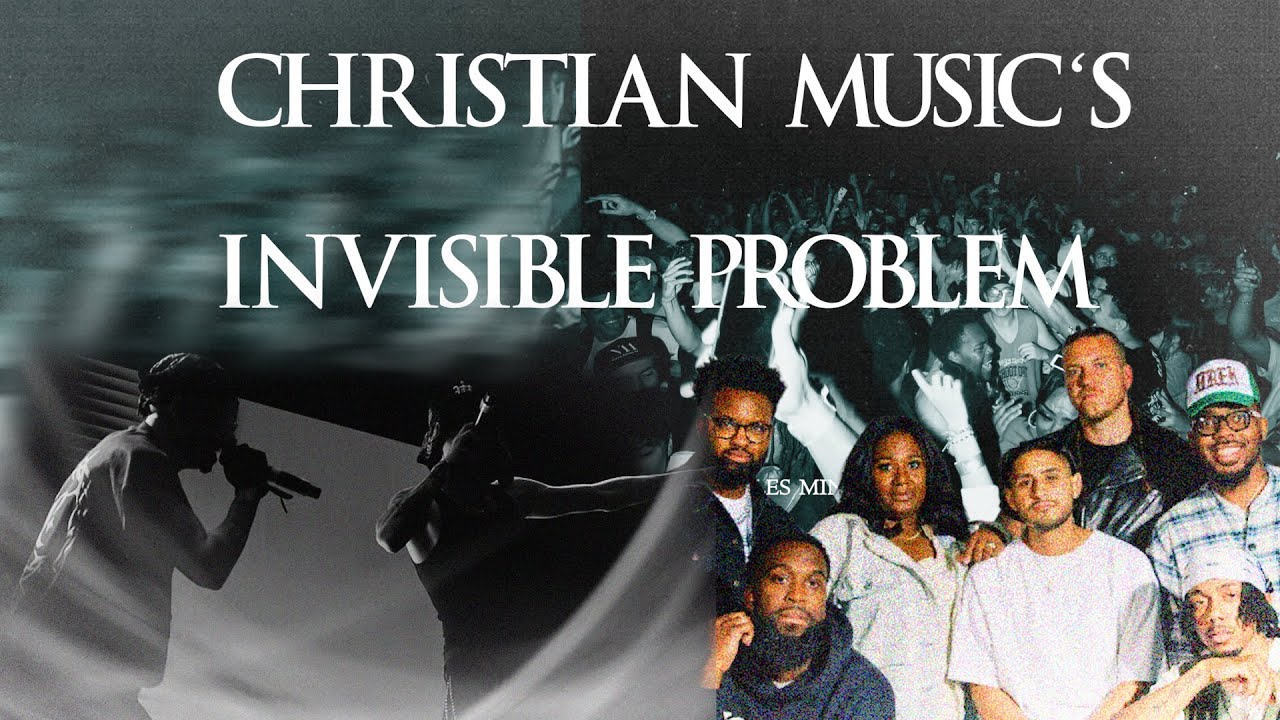 The Invisible Problem of Christian Music.