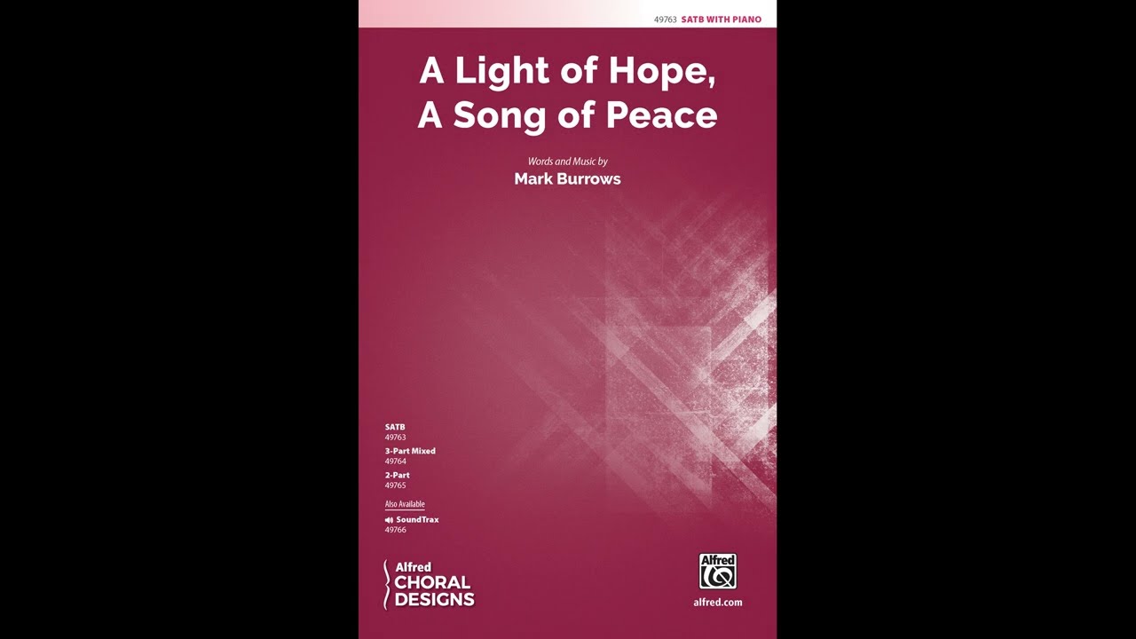 A Light of Hope, A Song of Peace (SATB), by Mark Burrows – Score & Sound