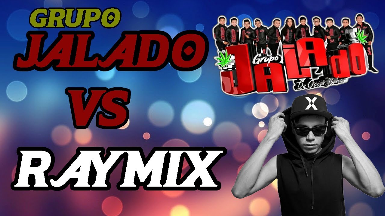 RAYMIX VS GRUPO JALADO SONIDERAS