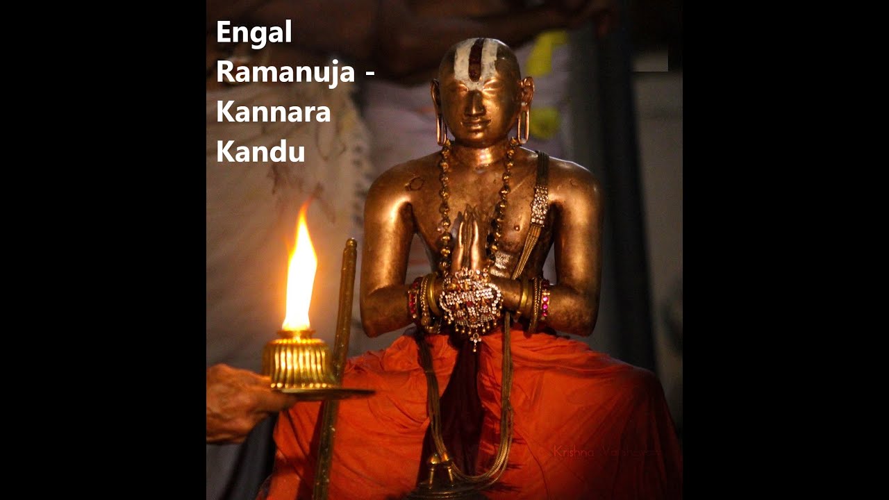 கண்ணாரக் கண்டு Kannara Kandu - Ramanuja