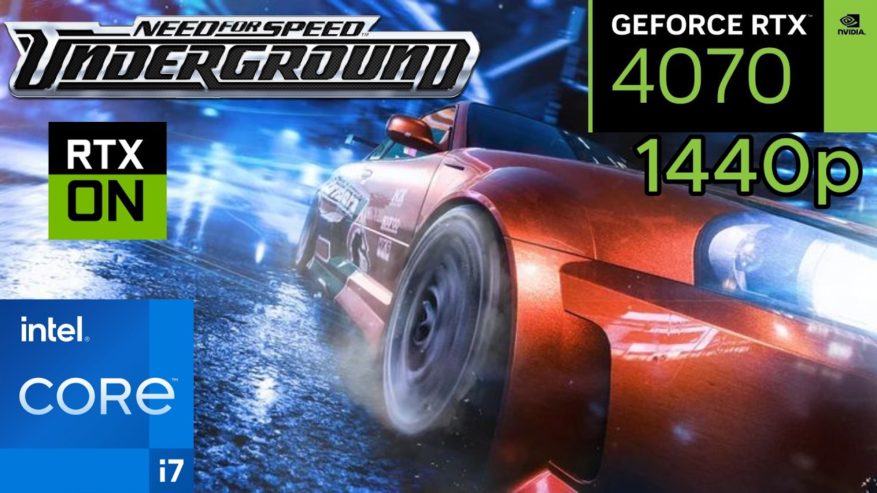 Need for Speed: Underground - RTX MOD - i7-13700H - 16GB RAM - RTX 4070 - 1440p