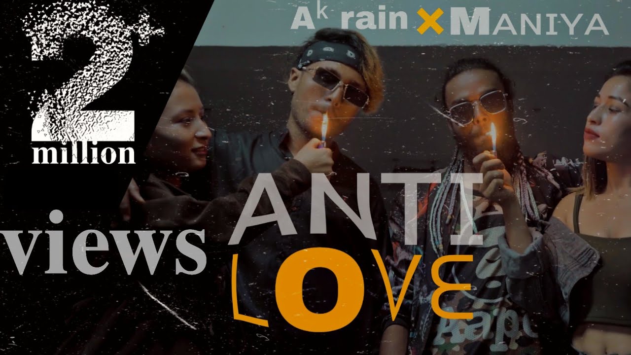 ANTI LOVE | Ak RA!N X Maniya | Official Maithili rap song 2021 | Prod. by Hopeless Rain 