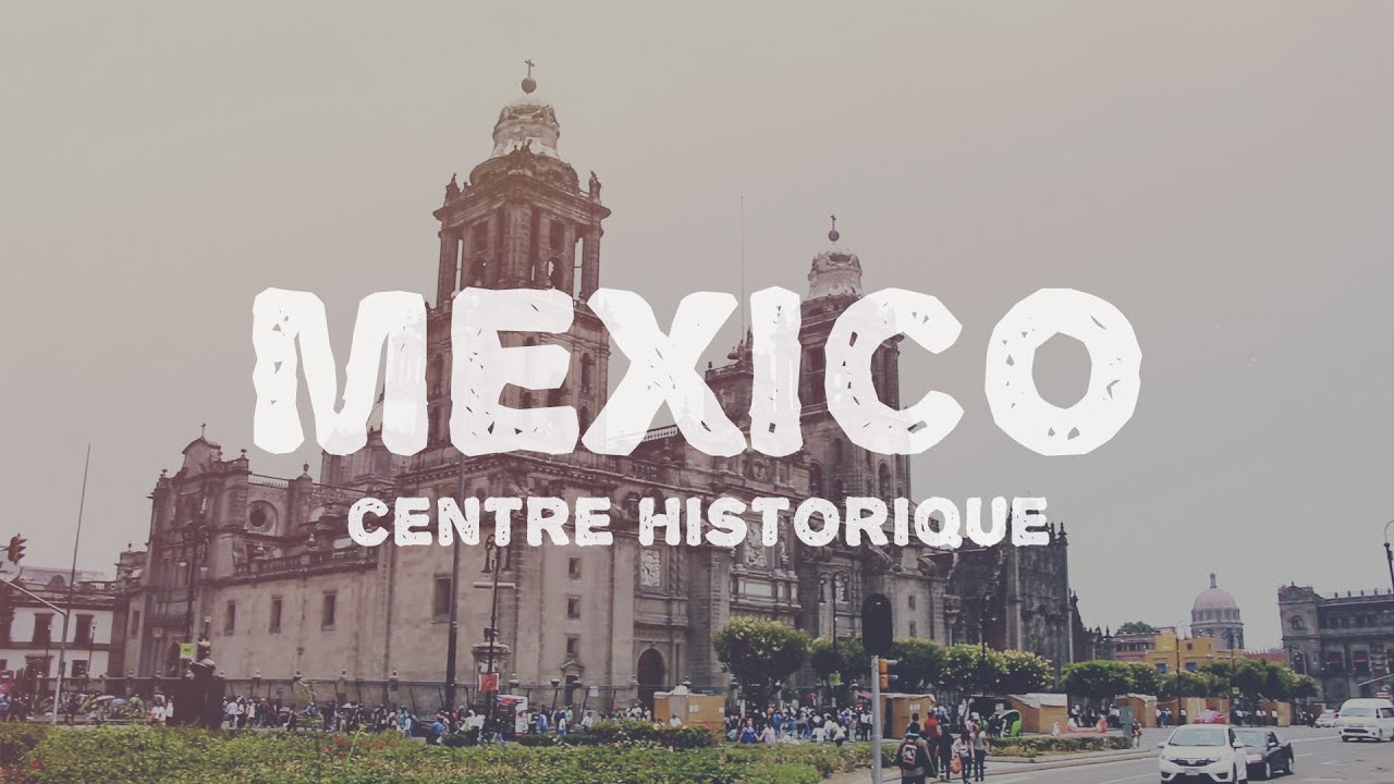 Voyager à Mexico  - Conseils pour visiter le centre historique 
