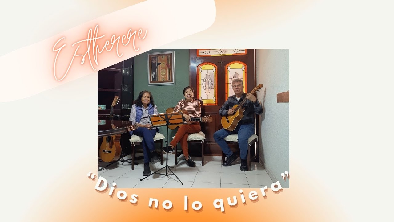 Estherere | Dios no lo quiera | Las hermanas Rodríguez