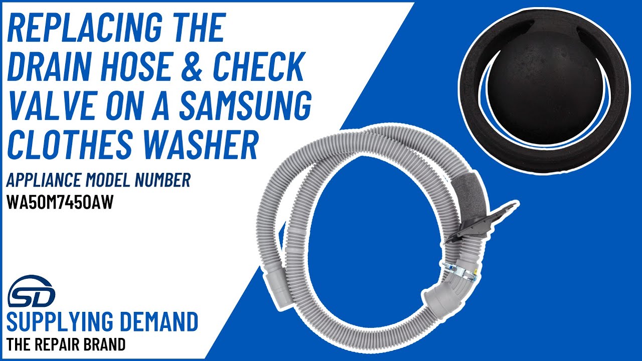 How to Replace SDDC97-18682C Drain Hose & SDDC62-00328A Check Valve on a Samsung Clothes Washer