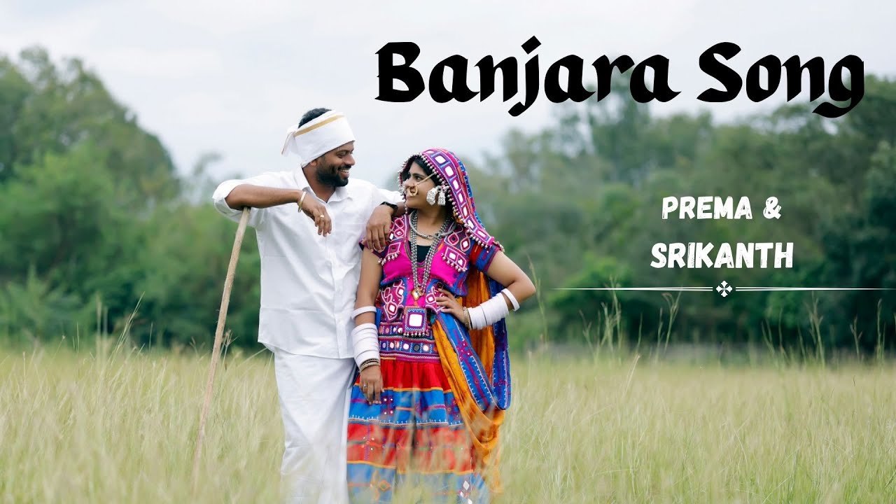 Banjara Pre Wedding Song | ST Folk Song | Sagaivalo | PremaThoSrikanth | #banjara #banjarasong