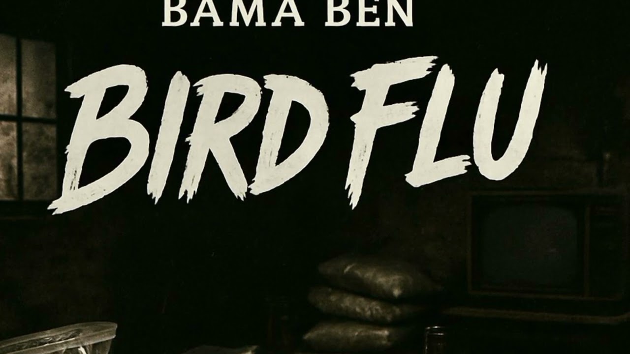 Bama Ben - Bird Flu