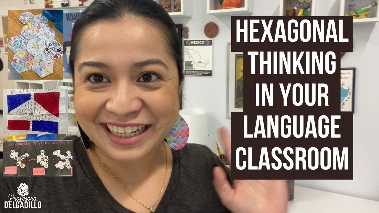 Hexagonal Thinking in the World Language Classroom