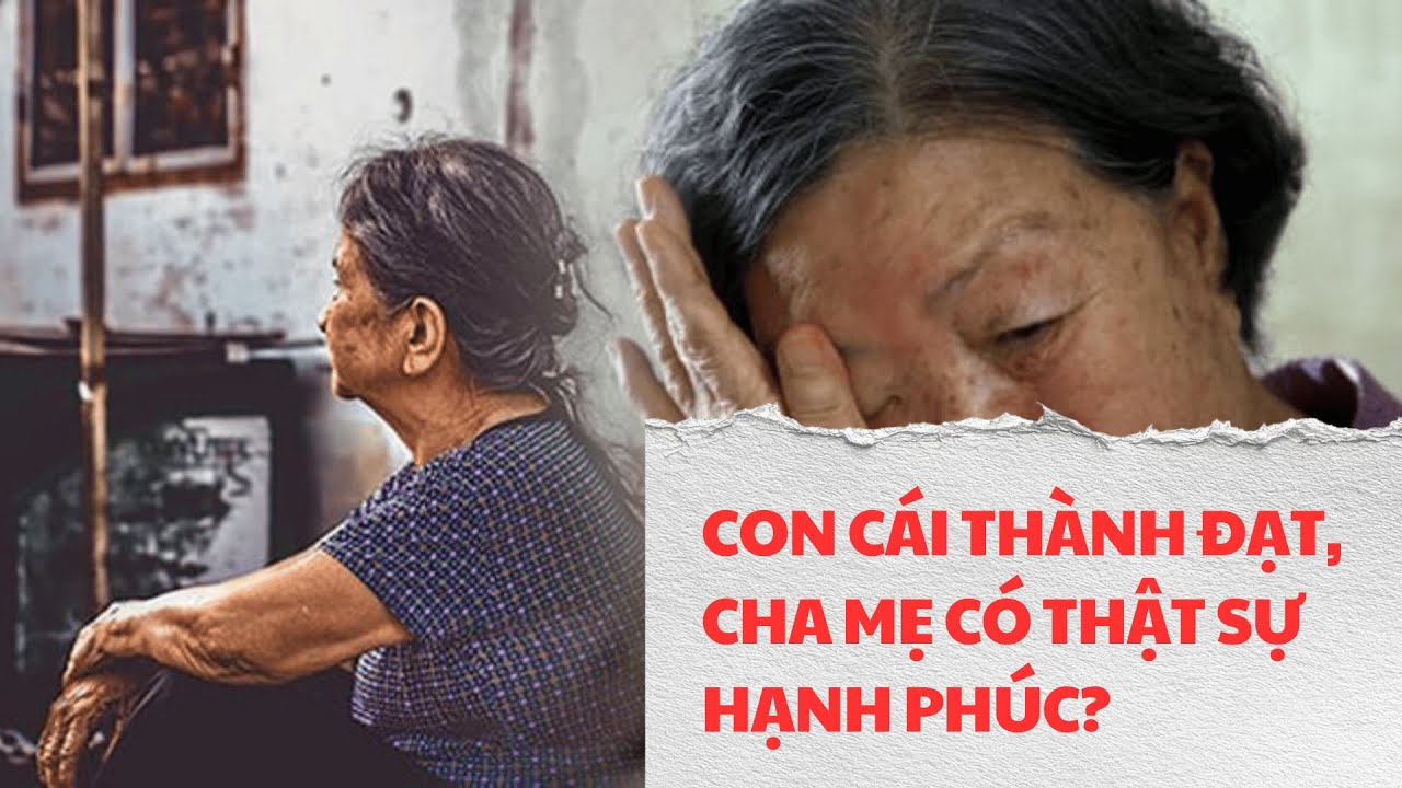 Con Cái Thành Đạt Cha Mẹ Có Thật Sự Hạnh Phúc?