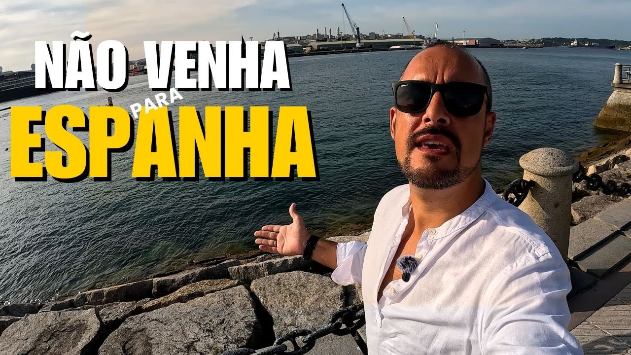 Não venha para a Espanha! 