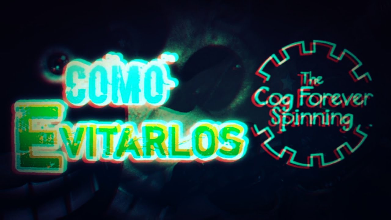Como Evitar a los Animatronicos de The Cog Forever Spinning [Running in the 80's Rebooted]