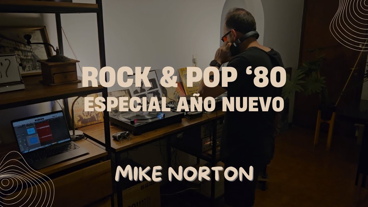 Vinyl Set // 80's Rock & Pop Old School especial Año Nuevo - Mike Norton