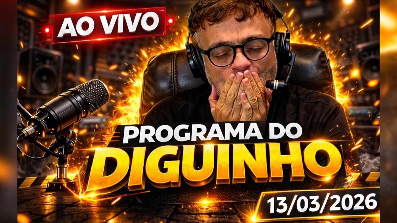 Programa do Diguinho   -  13/03/2026 #1