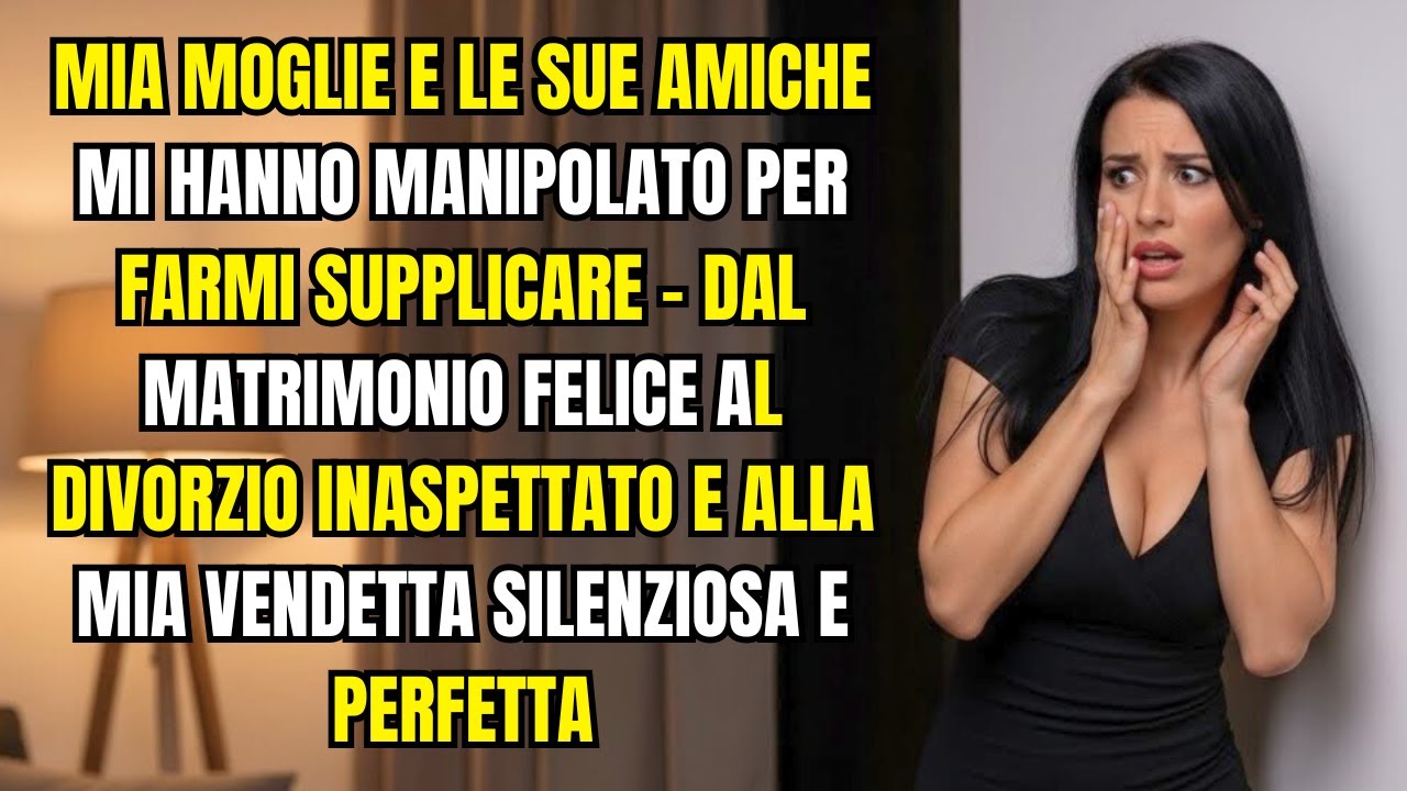 "Chiedigli il DIVORZIO e Guardalo Supplicare". Lo Scherzo Crudele Finito in TRAGEDIA per Lei 💔