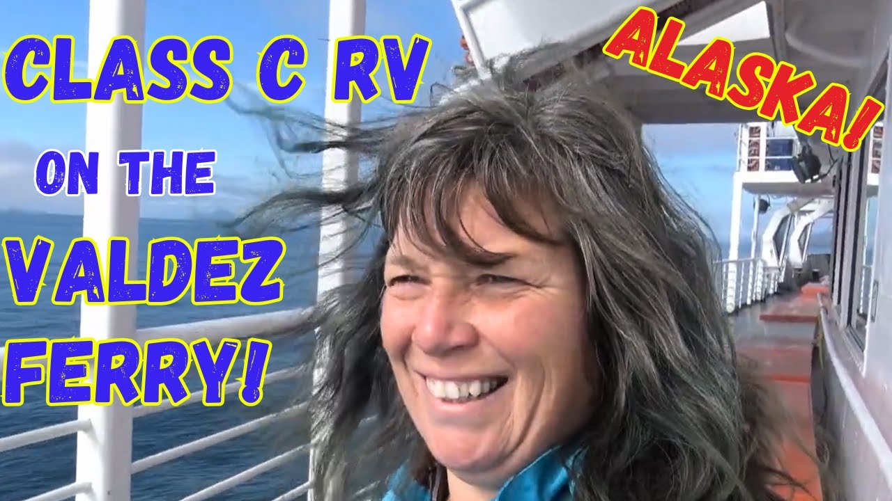 I Took My RV on the Ferry from Valdez to Whittier Alaska!