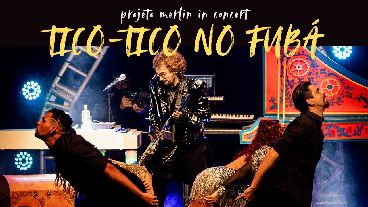 Projeto Merlin in Concert: Tico-Tico no Fubá