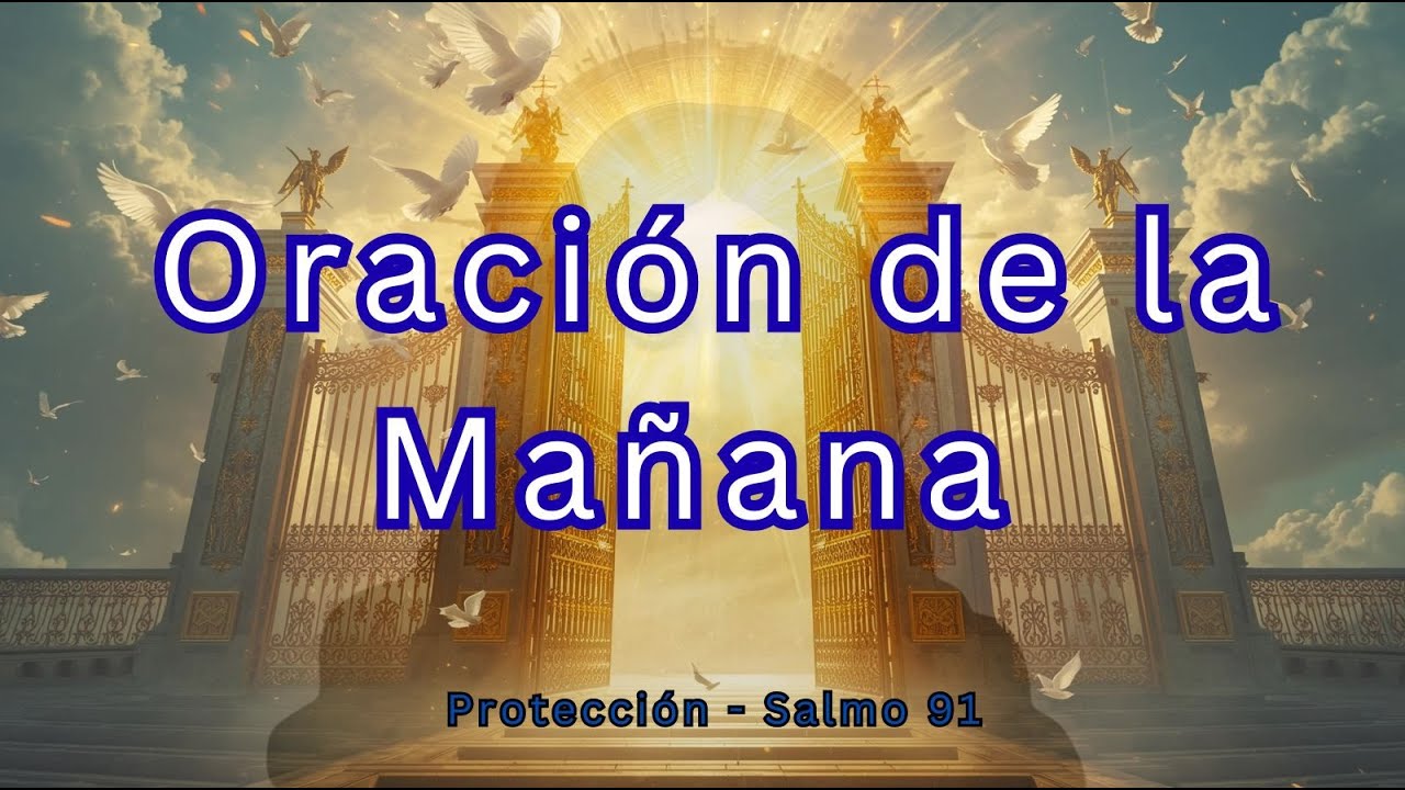 Oración de la Mañana | Protección Divina Contra el Mal